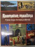 Raamatun maailma - Pyhän kirjan ihmisiä ja elämää