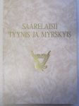 Saarelaisii tyynis ja myrskyis, kyläkuvausta - kyläkulttuuria - kansanperinnettä - Muistelmat ja tarinat kertovat rajan taakse jääneiden Johanneksen pitäjän