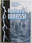 Katkera marssi - Sotaromaani kolmen sotilaan taistelusta