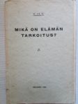 Mikä on elämän tarkoitus?