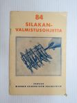 84 Silakanvalmistusohjetta