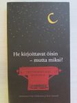 He kirjoittavat öisin - mutta miksi? - Tietokirjalijat kertovat