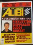 Alibi 1994 nr 1, sis. mm. artikkelit / kuvat / mainokset; Sonkajärven 8-vuotiaan latoon pakottanut ja vanginnut Arto Iljin, Ylikonstaapeli Arto Valtonen