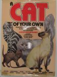 A CAT of your own - A partial guide to selecting and caring for the cat most suited to you and your home