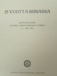 25 vuotta Kiinassa - Muistojulkaisu Suomen lähetysseuran työstä Vv. 1902-1927