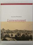 Lumoutuneet - Tarinoita taiteen keräilystä 1800-luvun Suomessa
