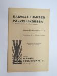 Kasveja ihmisen palveluksessa (Kirjasta kohti terveyttä) -plants in use of humans (healing)