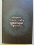 Svinhufvudin kertomukset Siperiasta - näköispainos