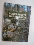 Lohkareesta emäkallioon - jäätiköstä maaperäksi