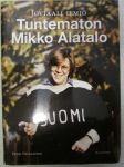 Joviaali ilmiö - Tuntematon Mikko Alatalo