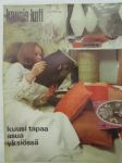 Kaunis Koti 1970 nr 7, sis. mm. seur. artikkelit / kuvat / mainokset; Tarina kuudesta yksiköstä, katso sisältö tarkemmin kuvista.