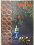 Kaunis Koti 1965 nr 8, sis. mm. seur. artikkelit / kuvat / mainokset; Kansikuva Claire Aho, Raanupirtti Pohjan perillä - taiteilijapari Matti Saanio & Elsa