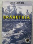 Eräretkiä pohjolan lohivesillä ja riistamailla