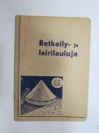 Retkeily- ja leirilauluja - Sos.-dem. Raittiusliitto -laulukirja / songbook