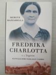 Fredrika Charlotta o.s. Tengström - Kansallisrunoilijan vaimo