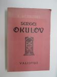 Sergei Okulov - Palanen Raja-Karjalan sivistyshistoriaa - ortodoksisen uskonnon kirkonmiehen elämää ja vaikutusta -orthodox clergyman´s life and work