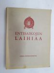 Entisaikojen Laihiaa -local history, sisältää myös pitkähkön artikkelin