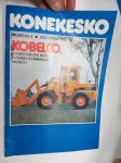 Konekesko 1982 nr 4 -asiakaslehti, maanrakennus- ym. koneet, Kansikuva + artikkeli Kobelco - uusi pyöräkuormaajamerkki, Bronto Lift, Taisto Juusela -