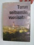 Turun seitsemän vuosisataa -history / stories from Turku during 7 centuries