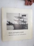 Haapasaari - menneisyys ja nykypäivä -local history