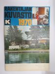 Rakentajan kuvasto Kesko 1970 -building materials catalog