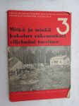 Mitkä ja minkäkokoiset rakennukset viljelmäni tarvitsee? - Maatalousministeriön asutusasiain osaston rakennustoimiston julkaisuja nr 3 - 1945