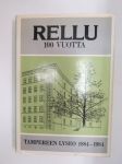 Rellu 100 vuotta - Tampereen Lyseo 1884 - 1984 -school history