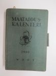 Maatalouskalenteri 1940, maatalousaiheisia artikkeleita, taulukoita, kirjoituksia, runsaasti mainoksia maatalouteen liittyen -agricultural calender