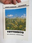 Yrttihoito - itsehoito-opas / herbal healing