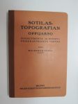 Sotilastopografian oppijakso suojeluskunta- ja reserviupseerikursseja varten -military topography coursebook for army & National Guard officer courses