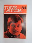 Toivelauluja 84 -popular songs