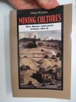 Mining Cultures - Men, Women, and Leisure in Butte, 1914-41 -siirtolaistaustaisten ihmisten sosiaalista ym. toimintaa kaivoskaupungissa, tutkimus