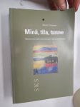 Minä, tila, tunne - Näkökulmia kalevalamittaiseen kansanlyriikkaan