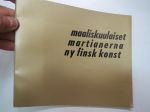 Maaliskuulaiset - martianer - ny finsk konst -näyttelyluettelo / art exhibition catalog