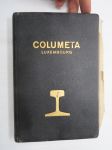 Columeta - Luxembourg - Comptoir Métallurgique Luxembourgeois SA - Railway Material -rauta- ja raitiotie ym. kiskojen valmistajan profiilimallikirja, tekniset tiedot