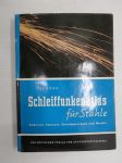 Schleiffunkenatlas für Stähle - Gusseisen, Roheisen, Ferrologierungen und Metalle -erilaisten terästen ja metallien hiontasuihkumallit kuvin ja selityksin