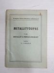 Metallityöopas I osa - Metallit ja metalliseokset - Kuopion Ammattikoulun julkaisuja I