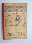 Kaupunkikansakoulun laskentokirja I 3. ja 4. luokkaa varten, mukana tulosvihko