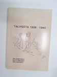 Talvisota 1939-1940 - Eino Kemppainen - Matti Härkönen - Eero Oikarinen -kolmen ristijärveläisen sotaveteraanin omakustanteinen kirja kokemuksistaan talvisodassa