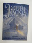 Joulusauna, saunaa ja saunakulttuuria esittelevä kirja - Suomalaisen Saunan Ystävät ry julkaisu v. 1945