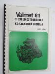 Valmet 611 dieselmoottori korjaamokäsikirja