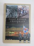 Pojat kansan urhokkaan - Kaartin Jääkärirykmentin perinteet sanoin ja sävelin