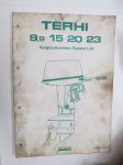 Terhi (Valmet) 9.9, 15, 20, 23 perämoottori / outboard Varaosaluettelo - Spare Parts List