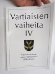 Vartiaisten (Vartiainen) vaiheita IV - Västinniemen Jussi Vartiaisen jälkeläiset -sukuhistoriaa / family history