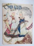 Omin käsin 1952 nr 2, Birger Kaipianen -näyttely, Karhunsammalmatto ja sen teko-ohjeet, Varpuvispilä, Virkataan niinestä, Kansikuvat karjalaisia kansanpukuja