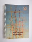 Merikarhujen Laulukirja - Sjöbjörnarnas sångbok - Merikarhut ry 1996 -yacht club song book