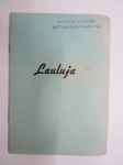 Lauluja 1945, sis. mm. CäCi, Tupa-Uunon laulu, Arbeitsfrontstimmungen, Mannakorven mailla, Internationale,