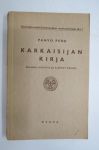 Karkaisijan (kirja) käsikirja - Ammattienedistämislaitoksen ammattikirjoja nr 1 -metallinkarkaisun perusteos, teräksen hehku- ja päästövärien värikartat