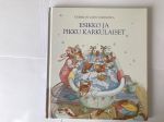Tiheikön väen tarinoita -Esikko ja pikku karkulaiset -lastenkirja