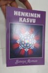 Henkinen kasvu -mm. Korkeampi tahto, Värähtelytason kohottaminen, Kasvun nopeuttaminen, Ajan muuntaminen, Todellisuuksien luominen
